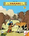 YAKARI VOL. 7. ELS SENYORS DE LES PLANES. EL VOL DELS CORBS