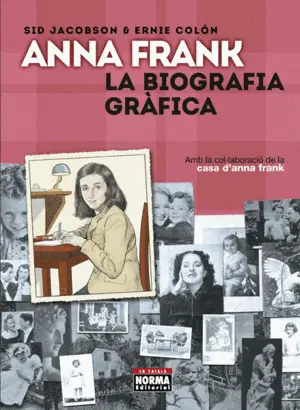 ANNA FRANK, LA BIOGRAFIA GRÀFICA ANNA FRANK, LA BIOGRAFIA GRÀFICA