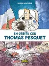 EN ÓRBITA CON THOMAS PESQUET EN ÓRBITA CON THOMAS PESQUET