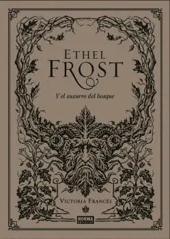 ETHEL FROST Y EL SUSURRO DEL BOSQUE ETHEL FROST Y EL SUSURRO DEL BOSQUE