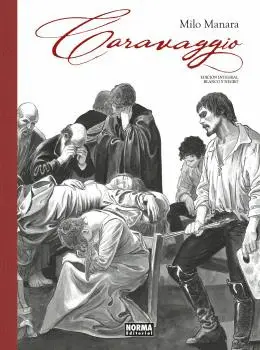 CARAVAGGIO. INTEGRAL BLANCO Y NEGRO CARAVAGGIO. INTEGRAL BLANCO Y NEGRO