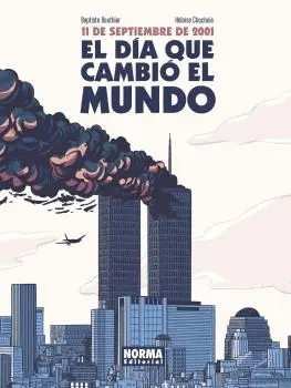11S. EL DÍA QUE CAMBIÓ EL MUNDO 11S. EL DÍA QUE CAMBIÓ EL MUNDO