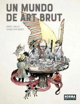 UN MUNDO DE ART BRUT UN MUNDO DE ART BRUT