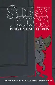 STRAY DOGS (PERROS CALLEJEROS) STRAY DOGS (PERROS CALLEJEROS)