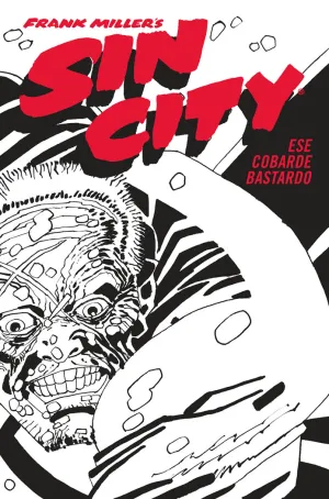 SIN CITY 04. ESE COBARDE BASTARDO (CARTONÈ)