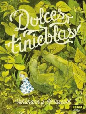 DULCES TINIEBLAS DULCES TINIEBLAS