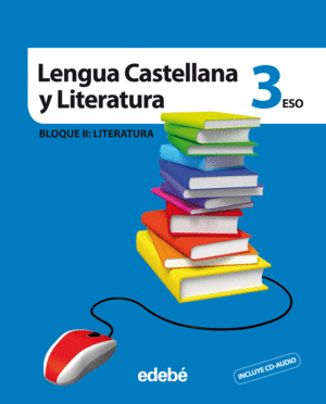LENGUA CASTELLANA Y LITERATURA 3 (INCLUYE CD AUDIO)