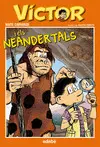 VÍCTOR I ELS NEANDERTALS VÍCTOR I ELS NEANDERTALS