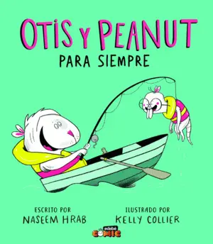 OTIS Y PEANUT. PARA SIEMPRE OTIS Y PEANUT. PARA SIEMPRE