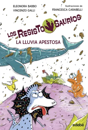 2.RESISITOSAURIO: LA LLUVIA APESTOSA