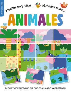 MANITAS PEQUEÑAS... ¡GRANDES PASOS! ANIMALES