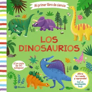 MI PRIMER LIBRO DE CIENCIA. LOS DINOSAURIOS MI PRIMER LIBRO DE CIENCIA. LOS DINOSAURIOS