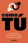 COMO TÚ COMO TÚ