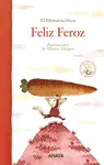 FELIZ FEROZ FELIZ FEROZ