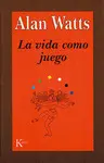 LA VIDA COMO JUEGO