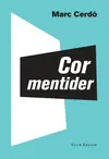 COR MENTIDER COR MENTIDER