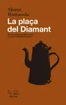 LA PLAÇA DEL DIAMANT LA PLAÇA DEL DIAMANT