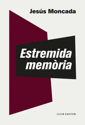 ESTREMIDA MEMÒRIA ESTREMIDA MEMÒRIA