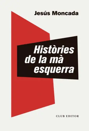 HISTÒRIES DE LA MÀ ESQUERRA HISTÒRIES DE LA MÀ ESQUERRA