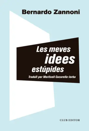 LES MEVES IDEES ESTÚPIDES LES MEVES IDEES ESTÚPIDES