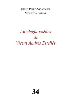 ANTOLOGIA POÈTICA DE VICENT ANDRÉS ESTELLÉS ANTOLOGIA POÈTICA DE VICENT ANDRÉS ESTELLÉS