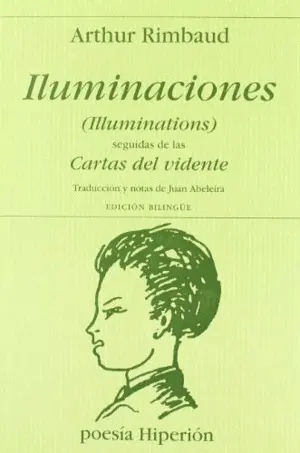 ILUMINACIONES ; CARTAS DEL VIDENTE