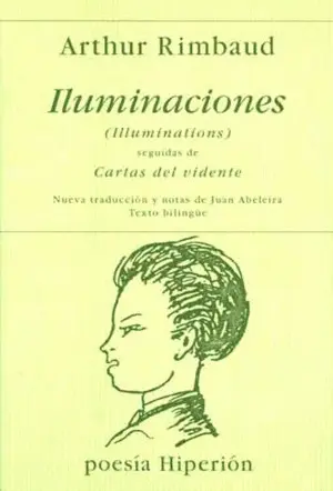 ILUMINACIONES ; CARTAS DEL VIDENTE ILUMINACIONES ; CARTAS DEL VIDENTE