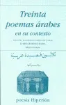 TREINTA POEMAS ÁRABES EN SU CONTEXTO TREINTA POEMAS ÁRABES EN SU CONTEXTO