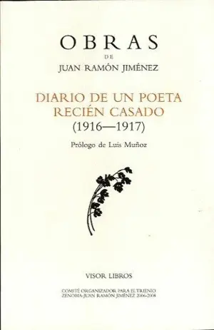 DIARIO DE UN POETA RECIÉN CASADO, 1916-1917 DIARIO DE UN POETA RECIÉN CASADO, 1916-1917