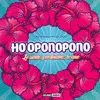 HO'OPONOPONO HO'OPONOPONO