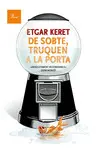 DE SOBTE TRUQUEN A LA PORTA DE SOBTE TRUQUEN A LA PORTA