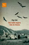 DOS TAÜTS NEGRES I DOS DE BLANCS DOS TAÜTS NEGRES I DOS DE BLANCS