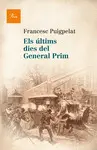 ELS ÚLTIMS DIES DEL GENERAL PRIM