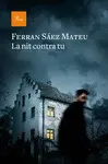 LA NIT CONTRA TU LA NIT CONTRA TU