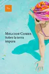 SOBRE LA TERRA IMPURA SOBRE LA TERRA IMPURA