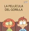 LA PEL·LÍCULA DEL GORIL·LA