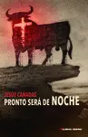 PRONTO SERÁ DE NOCHE PRONTO SERÁ DE NOCHE