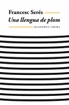 UNA LLENGUA DE PLOM UNA LLENGUA DE PLOM