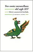 TRES CONTES MERAVELLOSOS DEL SEGLE XIV