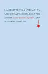 LA RESISTÈNCIA ÍNTIMA LA RESISTÈNCIA ÍNTIMA