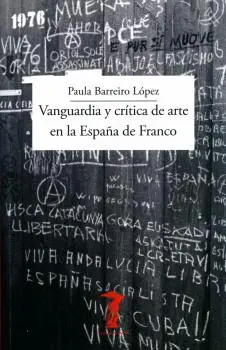 VANGUARDIA Y CRÍTICA DE ARTE EN LA ESPAÑA DE FRANCO VANGUARDIA Y CRÍTICA DE ARTE EN LA ESPAÑA DE FRANCO