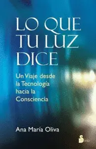 LO QUE TU LUZ DICE LO QUE TU LUZ DICE