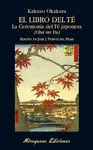 EL LIBRO DEL TÉ. LA CEREMONIA DEL TÉ JAPONESA. (CHA NO YU)