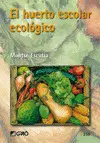 EL HUERTO ESCOLAR ECOLÓGICO