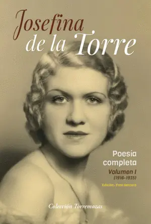 POESIA COMPLETA VOL 1 JOSEFINA DE LA TORRE POESIA COMPLETA VOL 1 JOSEFINA DE LA TORRE