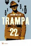 TRAMPA 22 TRAMPA 22