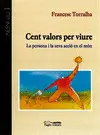 CENT VALORS PER VIURE CENT VALORS PER VIURE