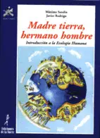 MADRE TIERRA, HERMANO HOMBRE. INTRODUCCIÓN A LA ECOLOGÍA HUMANA