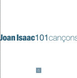 JOAN ISAAC. 101 CANÇONS