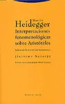 INTERPRETACIONES FENOMENOLÓGICAS SOBRE ARISTÓTELES INTERPRETACIONES FENOMENOLÓGICAS SOBRE ARISTÓTELES